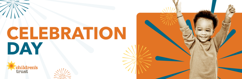 A smiling young child raises their arms in joy next to bold Celebration Day text, surrounded by fireworks graphics and the Children’s Trust logo, capturing the true spirit of Celebration Day.