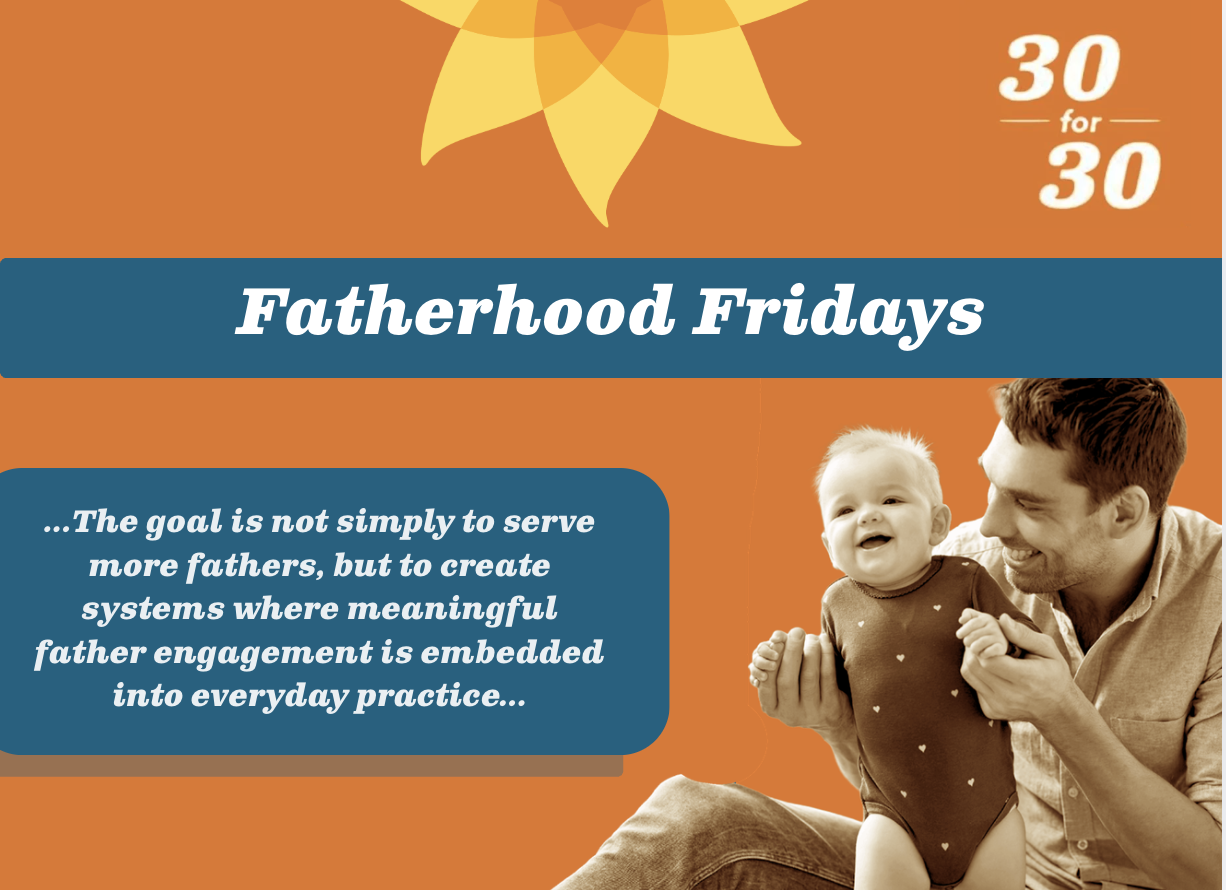 A smiling man holds a happy baby on his lap below the text Fatherhood Fridays and 30 for 30, highlighting the $154 billion impact of investing in fathers, with a yellow sun graphic above on a blue background.