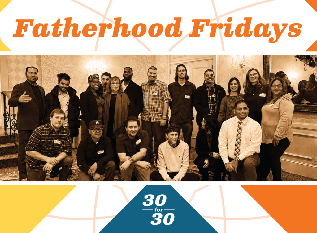 A group of 20 adults poses together indoors beneath a Fatherhood Fridays banner. Most people are smiling. The image has a sepia tone and includes a 30 for 30 logo at the bottom.
